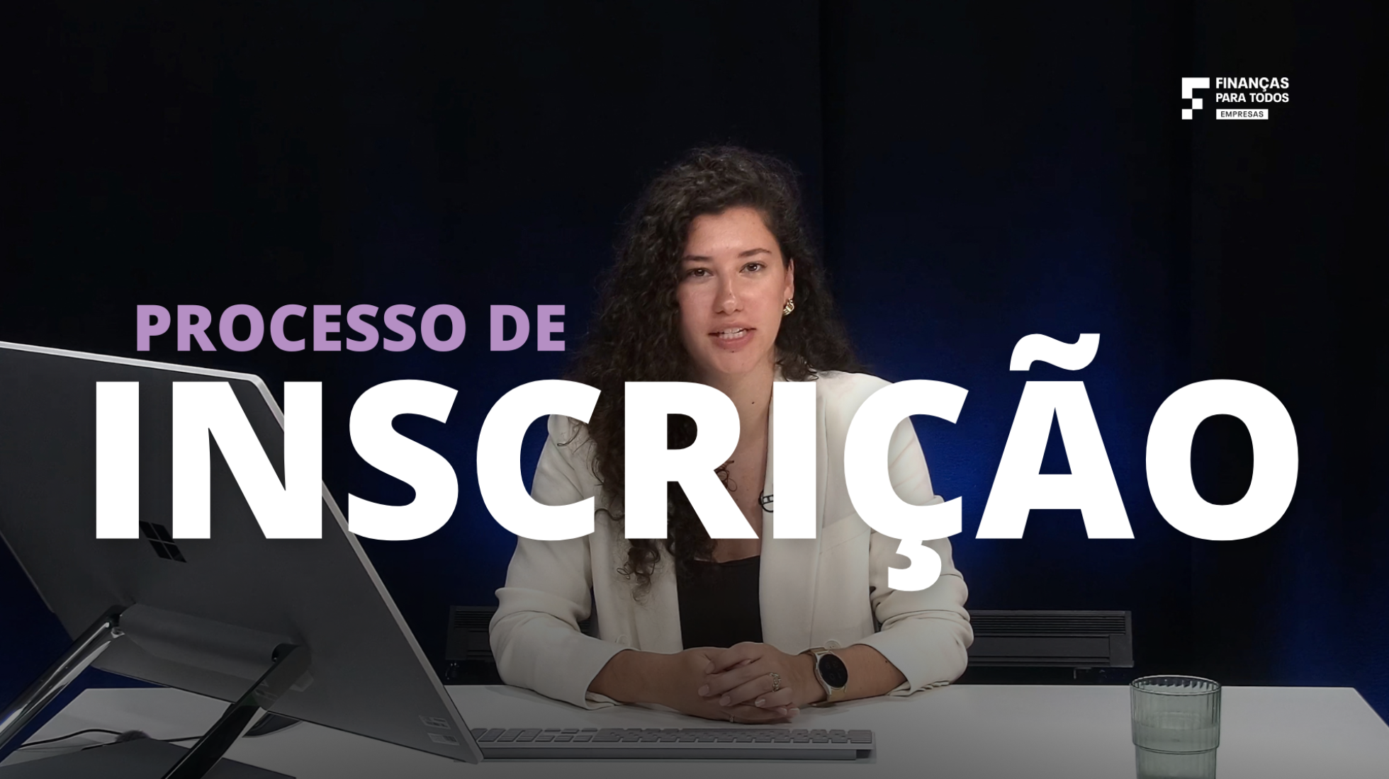 Vídeo Processo de Inscrição